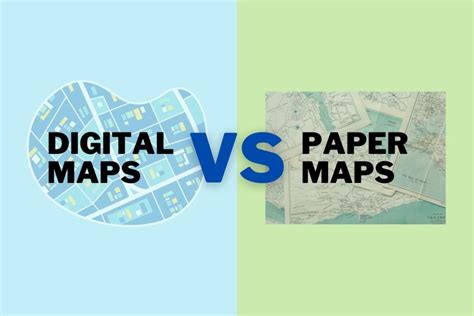 Comparing Digital Maps Vs Paper Maps Which One Is Best For You
