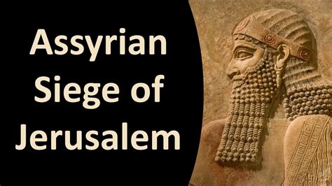 Assyrian Siege Of Jerusalem Part YouTube
