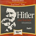 Hitler, eine Karriere [Hitler, a Career] – Acclaimed 6-part documentary ...