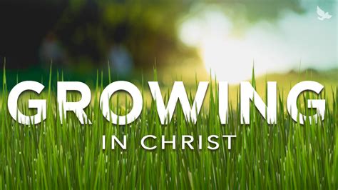 growing in christ