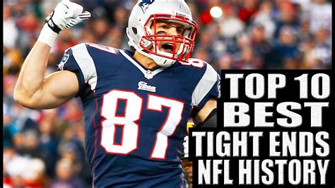 Top 10 Best Tight Ends In Nfl History Youtube
