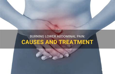 Burning Lower Abdominal Pain Causes And Treatment Medshun