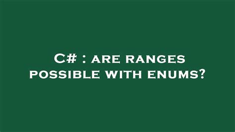 C Are Ranges Possible With Enums Youtube