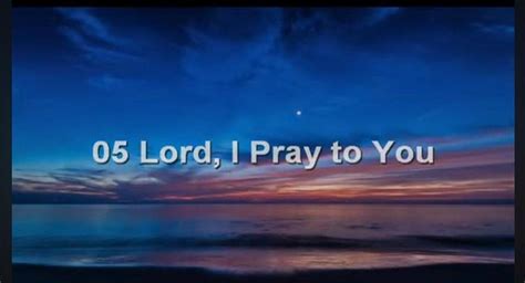 05 Lord I Pray To You One News Page Video