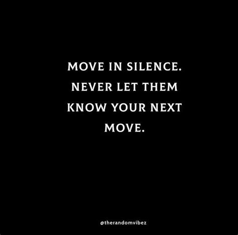 70 Move In Silence Quotes To Play Like A Real Boss Move In Silence