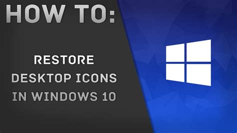 How To Restore Desktop Icons In Windows 10 Youtube
