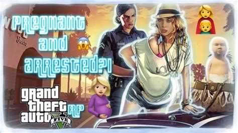 Pulled Over And Pregnant Gta 5 Rp Youtube