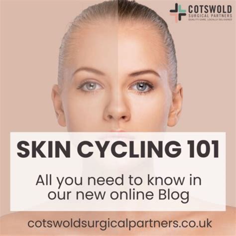 Skin Cycling 101 Cotswold Surgical Partners