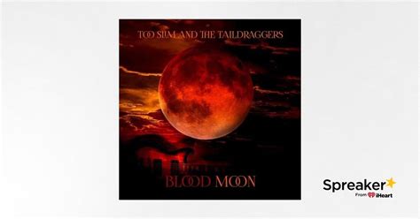 Too Slim And The Taildraggers Blood Moon