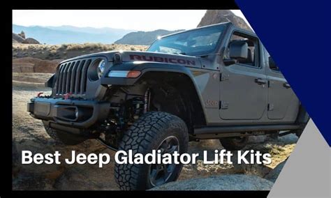 Best Jeep Gladiator Lift Kits Guide Axle And Chassis