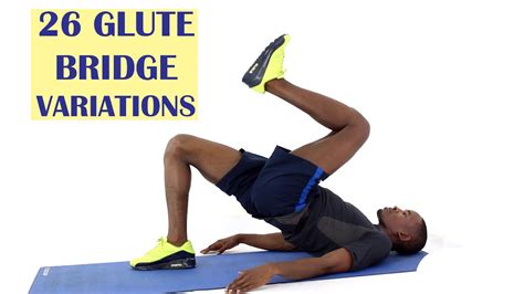 26 Glute Bridge Exercise Variations Get A Bigger Butt Youtube