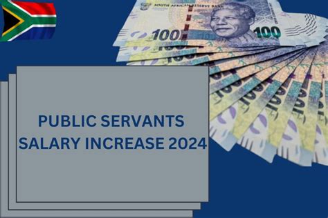Public Servants Salary Increase 2024 Budget Allocation Amount Update