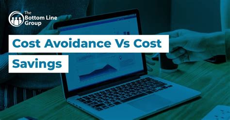 Cost Avoidance Vs Cost Savings The Bottom Line Group