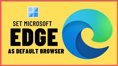 How To Set Microsoft Edge As Default Browser In Windows 11 Youtube