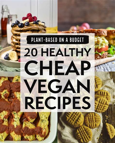 Plant Based On A Budget 20 Cheap Vegan Recipes Shane And Simple
