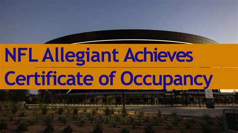 Construction Of Nfl Allegiant Stadium Achieves Certificate Of Occupancy