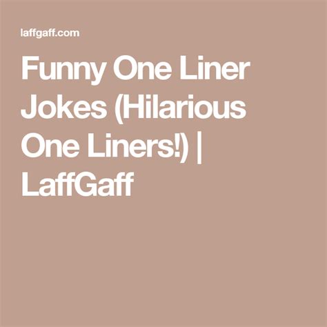 Funny One Liner Jokes Hilarious One Liners Laffgaff Witty One