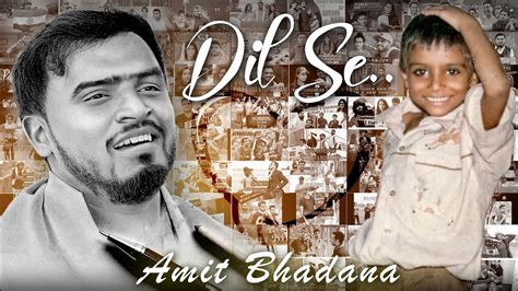 Dil Se Amit Bhadana Announcements Youtube