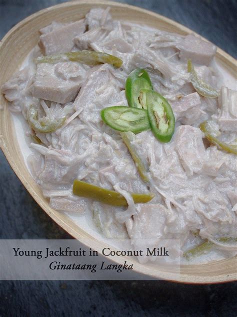 Young Jackfruit In Coconut Milk Ginataang Langka Astig Vegan