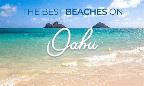 The Best Beaches On Oahu And Why You Should Visit Each One Hawaii