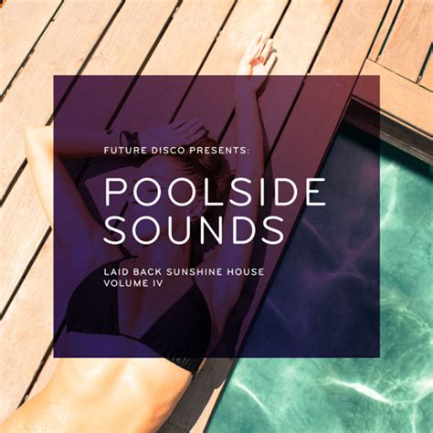 Stream Future Disco Presents Poolside Sounds Volume Iv Mini Mix By