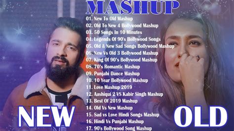 Old Vs New Bollywood Mashup Hindi Romantic Mashup Songs 2020 Hindi
