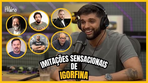 As Melhores Imitações de Igorfina YouTube