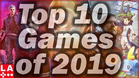 Top 10 Best Video Games Of 2019 Youtube