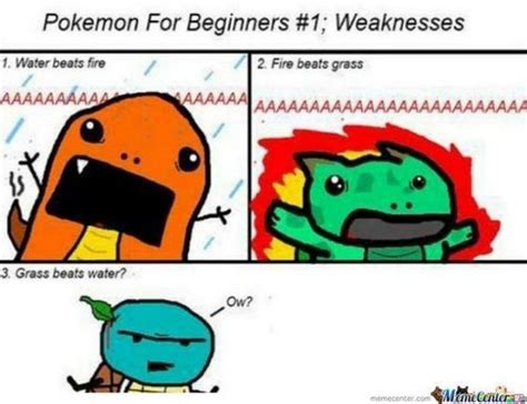 71 Pokémon Memes Pokémon For Beginners 1 Weaknesses 1 Water