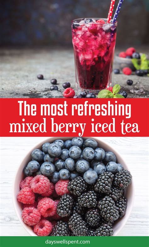 The Most Refreshing Mixed Berry Iced Tea Recipe Recipe Tea