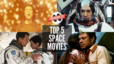 Top 5 Space Movies Cinemaholics
