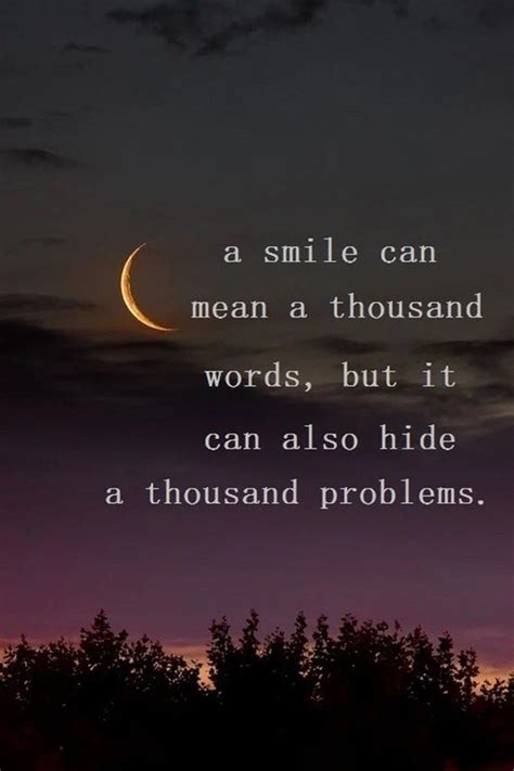 A Smile Can Mean A Thousand Words But It Can Also Hide A Thousand Problems Pictures Photos