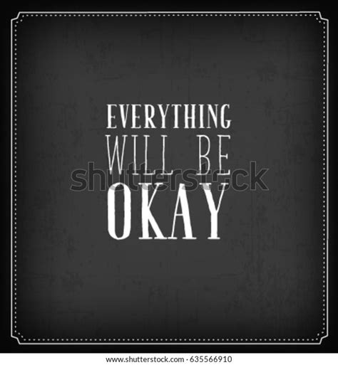 Everything Will Be Okay Typographic Minimal Stock Vector Royalty Free