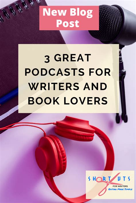 3 Great Podcasts For Writers And Book Lovers Writingprocess