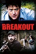 Breakout (2013) - Movie | Moviefone