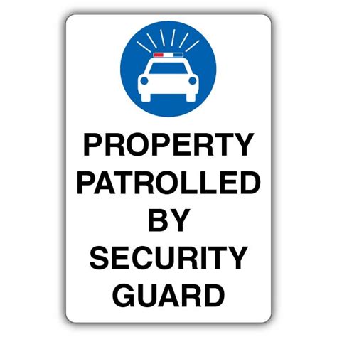 Property Patrolled By Security Guard Sign Guard On Patrol Your