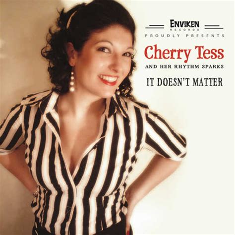 It Doesnt Matter Cherry Tess And Her Rhythm Sparks Qobuz
