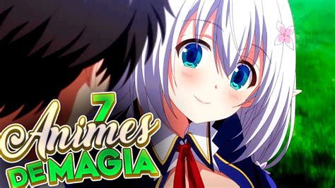 7 Nuevos Animes De Magia Y Fantasia De 2022 Youtube