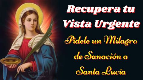 ️ Oración A Santa Lucía Para Pedir Un Milagro De Sanación De Los Ojos 🙏