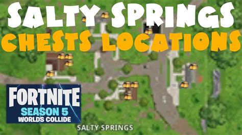 chapter 1 salty springs season 5 chests locations fortnite battle royale youtube