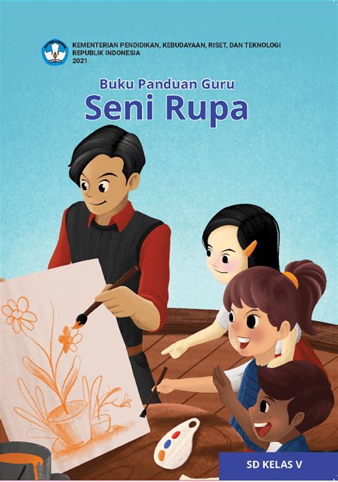 Buku Panduan Guru Seni Rupa Untuk Sd Kelas V Buku Kurikulum Merdeka