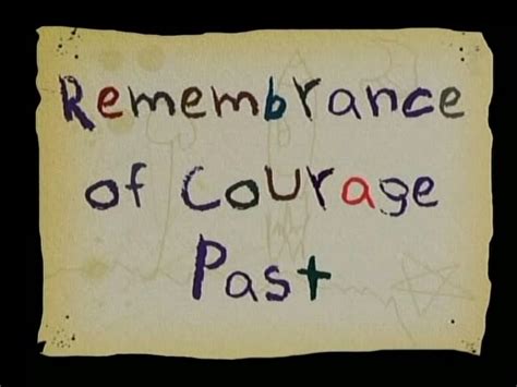 Remembrance Of Courage Past Courage The Cowardly Dog