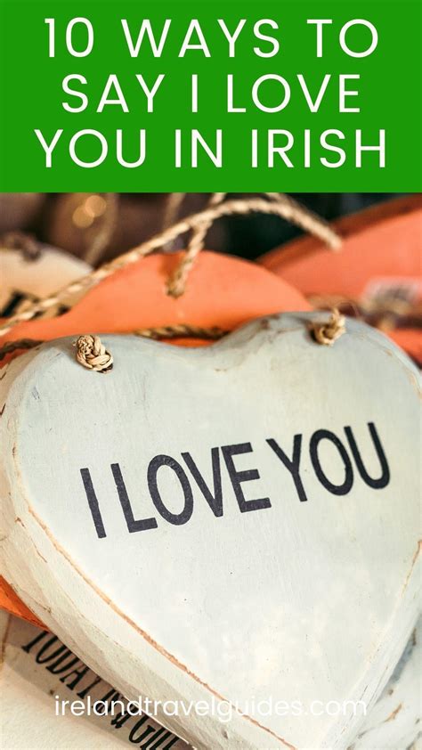10 Ways To Say I Love You In Irish Ireland Travel Guides