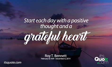 Start Each Day With A Positive Thought And A Grateful Heart