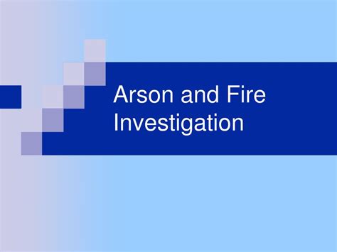 Ppt Arson And Fire Investigation Powerpoint Presentation Free