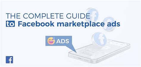 A Complete Guide To Facebook Marketplace Ads