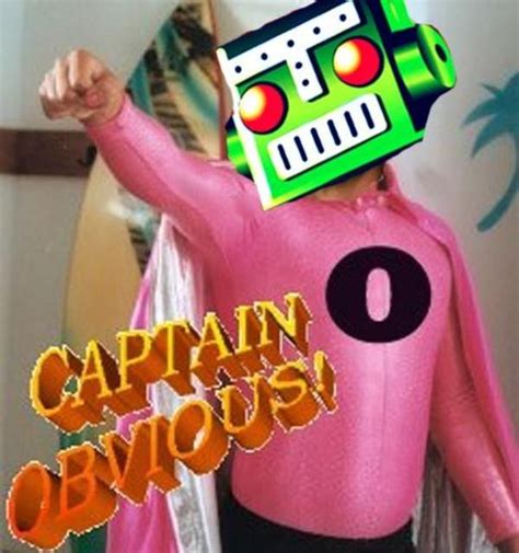 Image 49296 Captain Obvious Know Your Meme