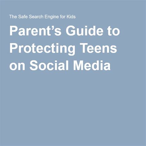 Parents Guide To Protecting Teens On Social Media Parenting Guide