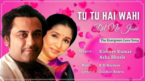 Tu Tu Hai Wahi Kishore Kumar Asha Bhosle Yeh Vaada Raha Songs Hindi Song Youtube