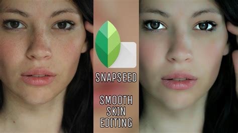 Make Smooth Skin In 2 Minute Smooth Skin Editing In Snapseed Youtube